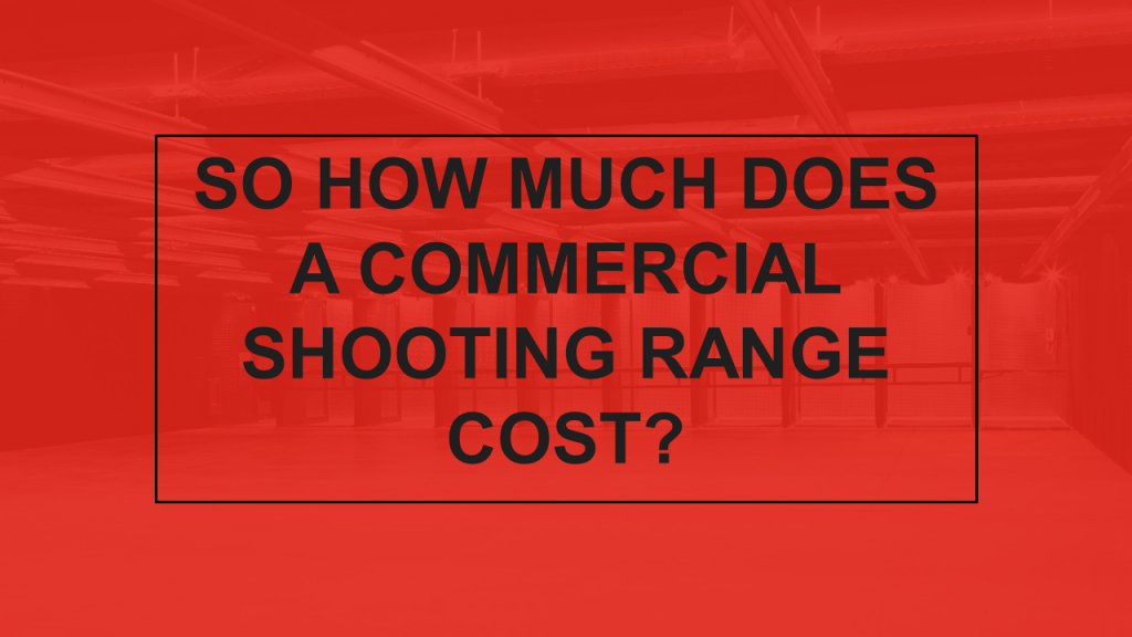 inar Recap How Much Does A Commercial Shooting Range Cost Range